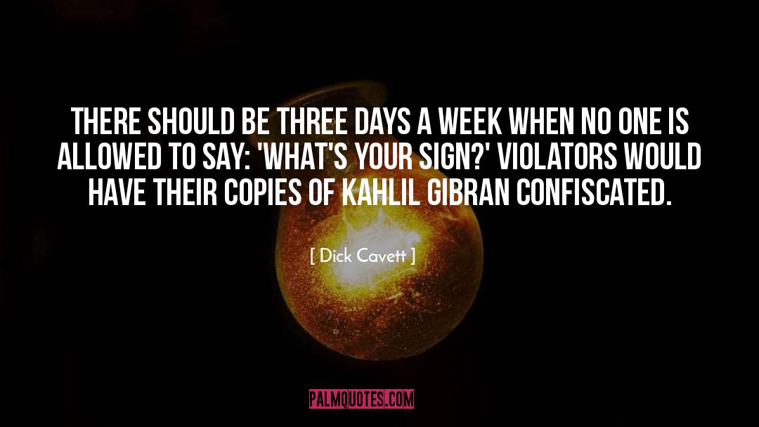 Misattributed To Kahlil Gibran quotes by Dick Cavett