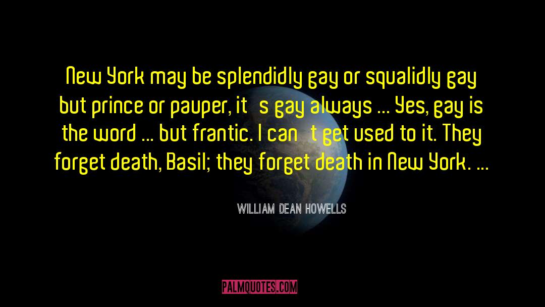 Misattributed William Howells quotes by William Dean Howells