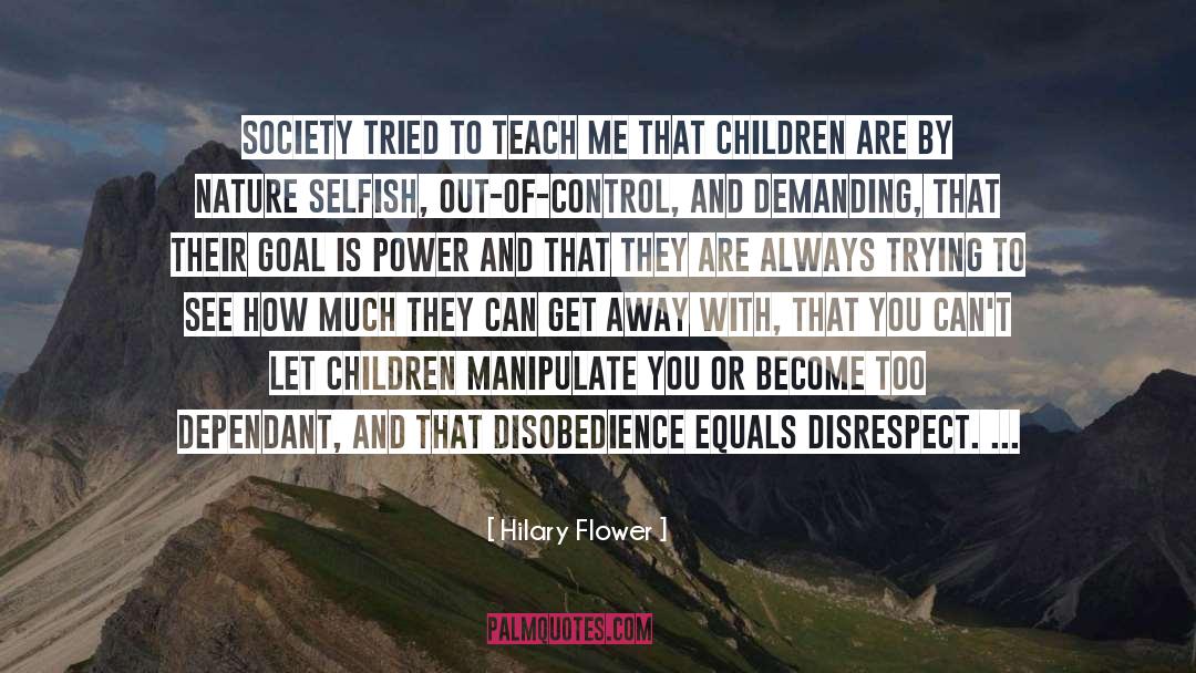 Misbehavior quotes by Hilary Flower