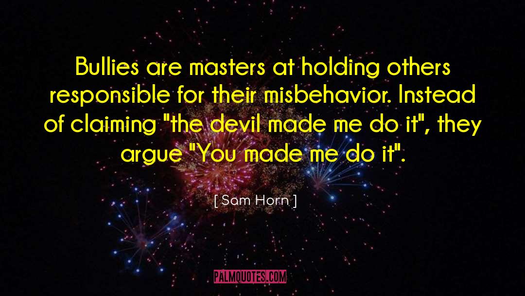 Misbehavior quotes by Sam Horn