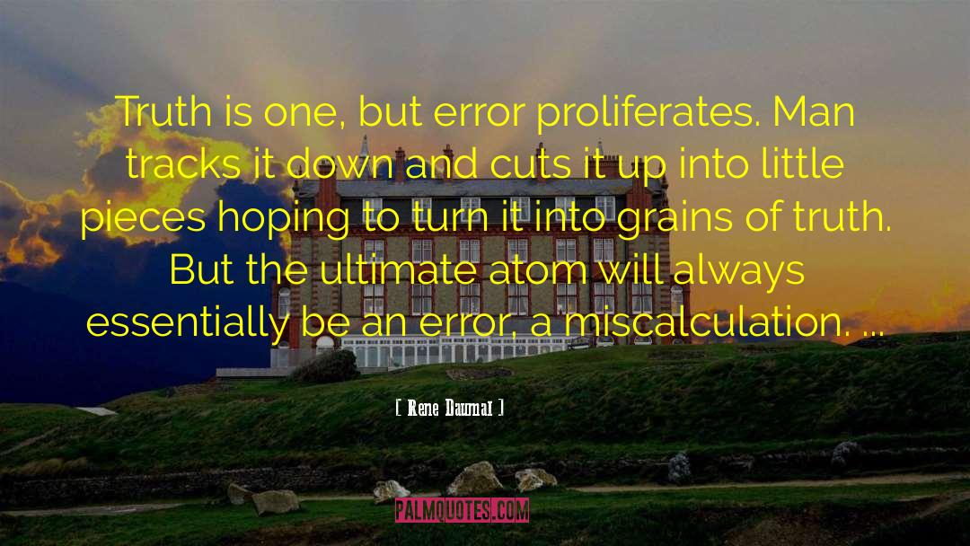 Miscalculation quotes by Rene Daumal