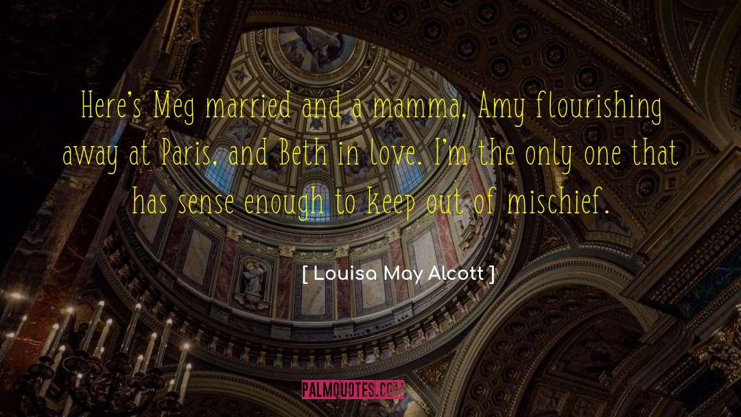 Mischief quotes by Louisa May Alcott