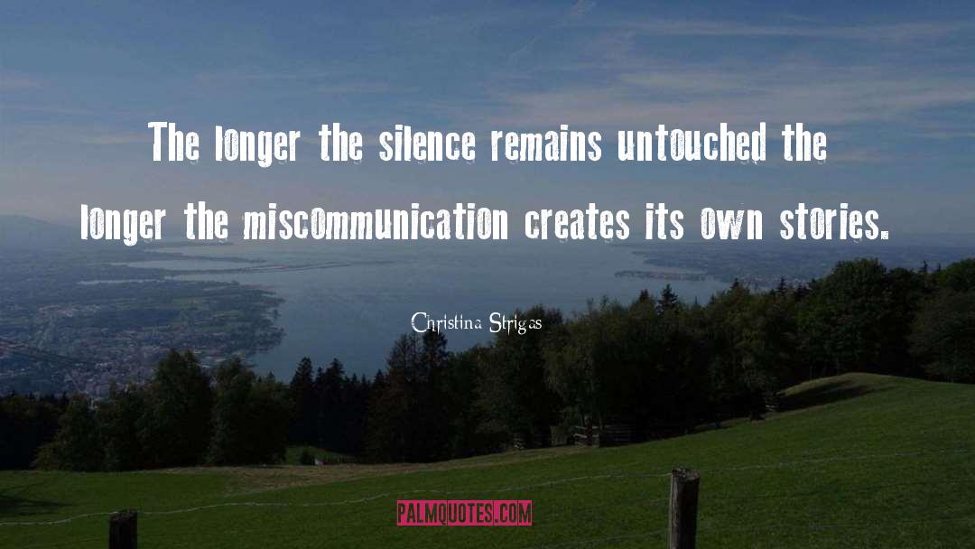 Miscommunication quotes by Christina Strigas