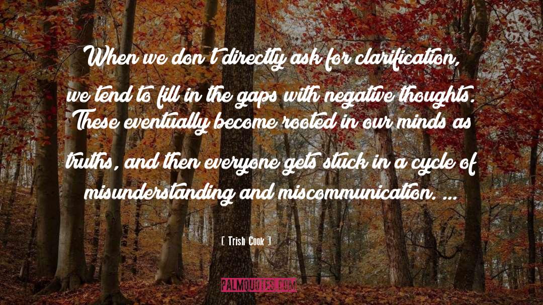 Miscommunication quotes by Trish Cook