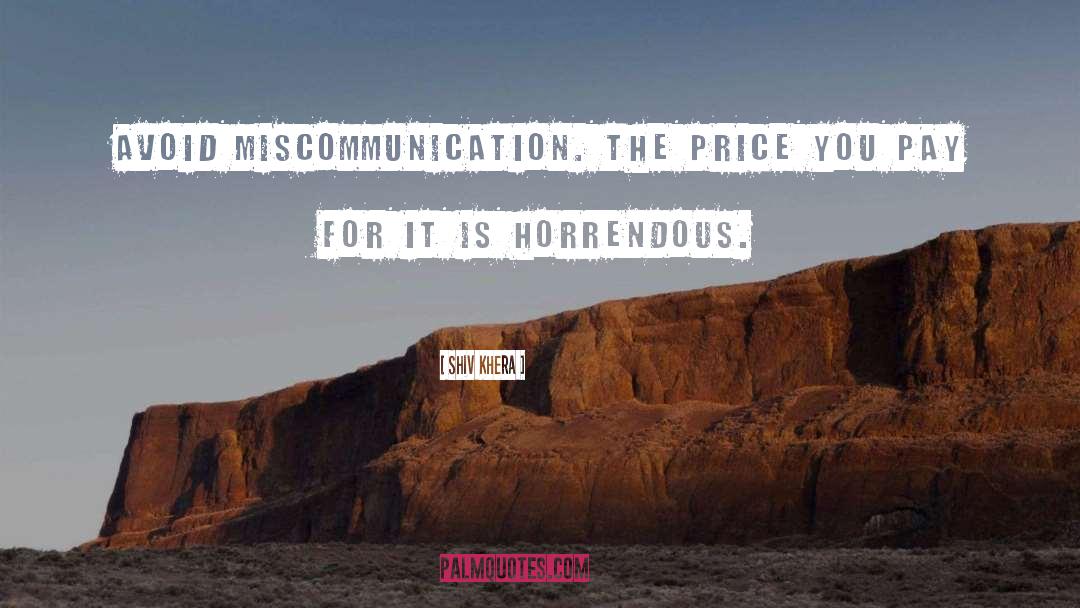 Miscommunication quotes by Shiv Khera