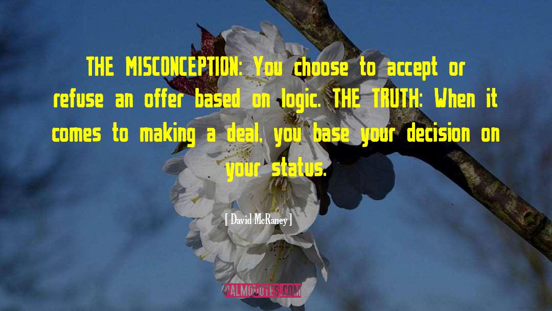 Misconception quotes by David McRaney