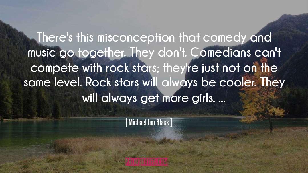 Misconception quotes by Michael Ian Black
