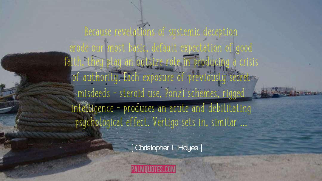 Misdeeds quotes by Christopher L. Hayes