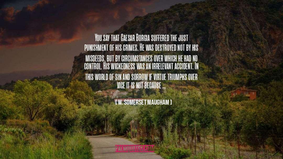 Misdeeds quotes by W. Somerset Maugham