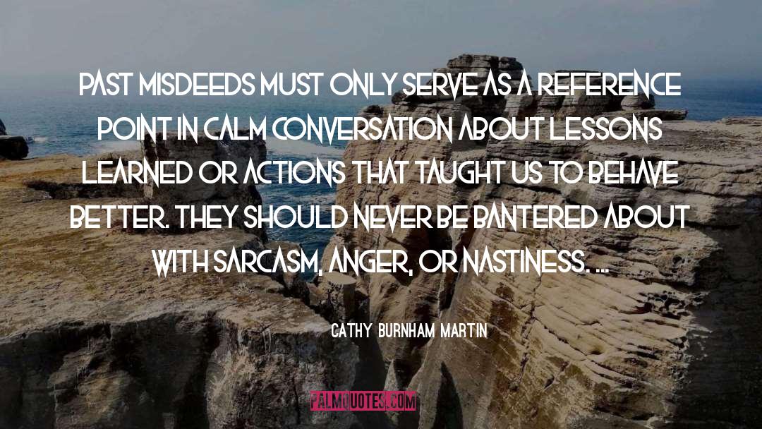 Misdeeds quotes by Cathy Burnham Martin