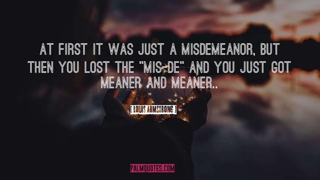 Misdemeanors quotes by Louis Armstrong