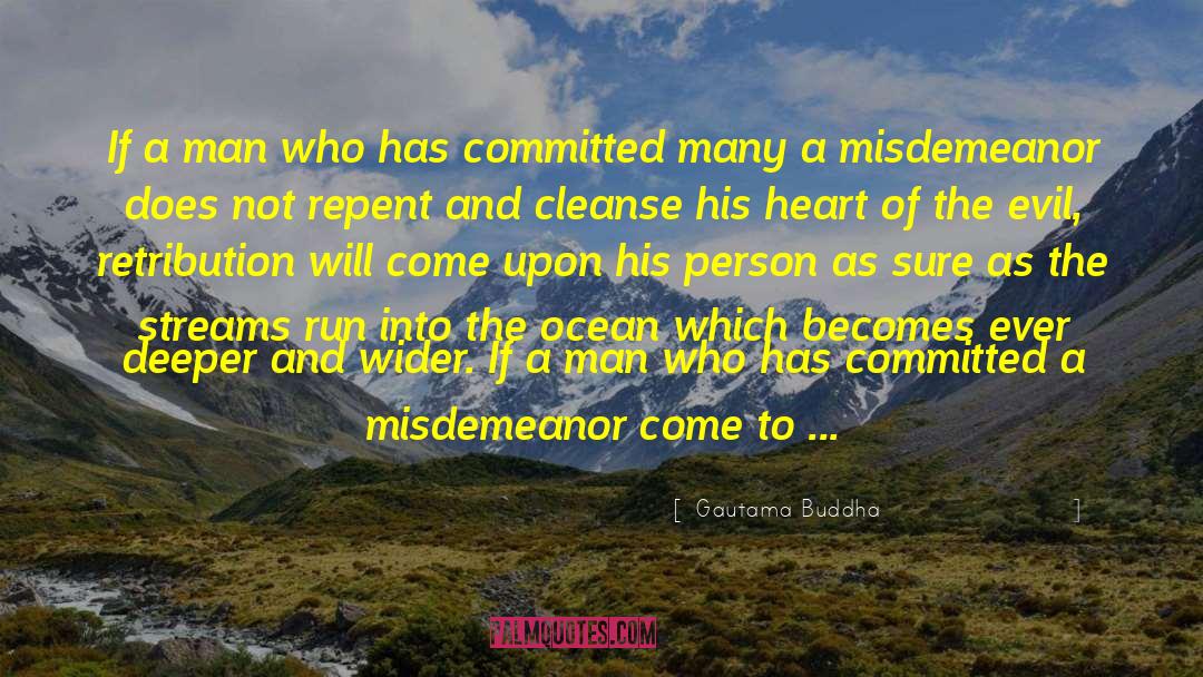 Misdemeanors quotes by Gautama Buddha