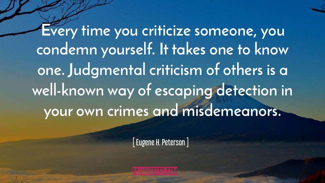 Misdemeanors quotes by Eugene H. Peterson