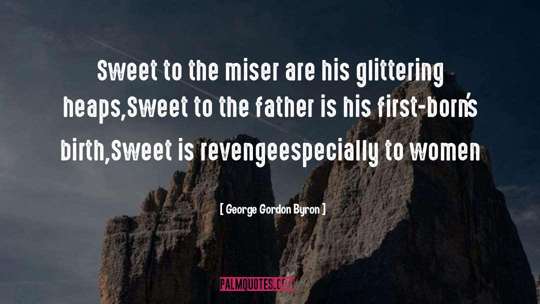 Miser quotes by George Gordon Byron