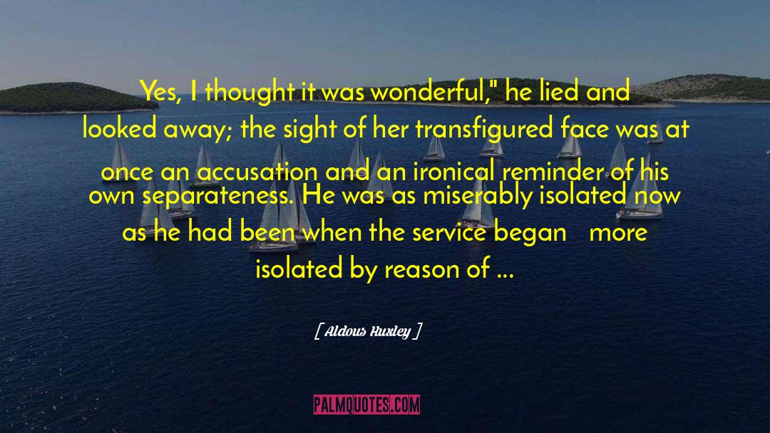 Miserable At Best quotes by Aldous Huxley