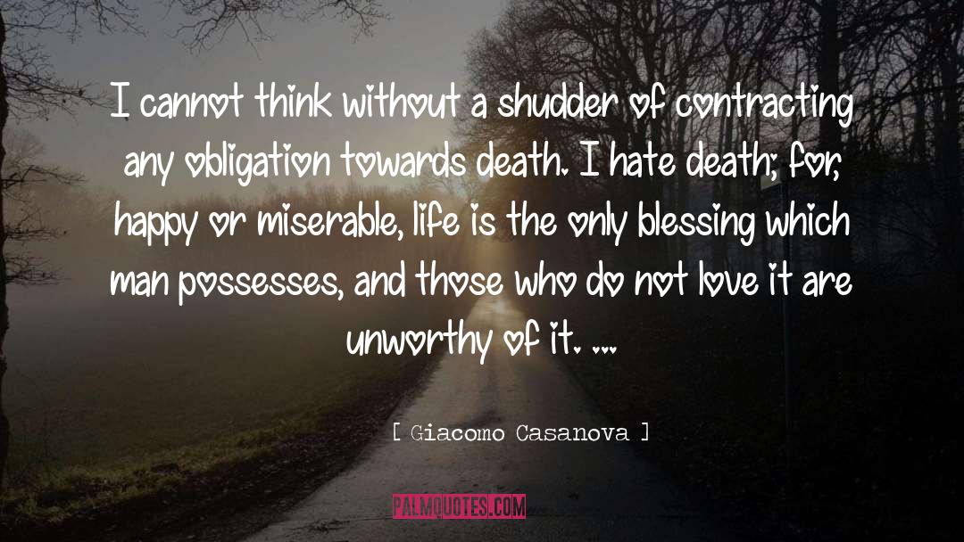 Miserable Life quotes by Giacomo Casanova