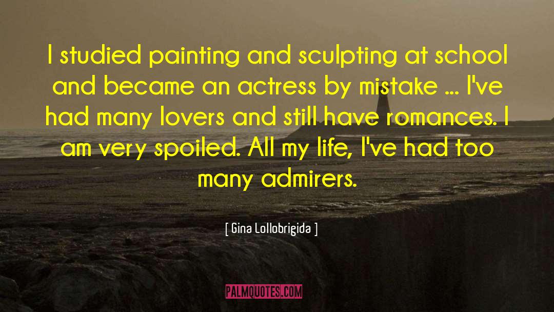 Miserable Life quotes by Gina Lollobrigida