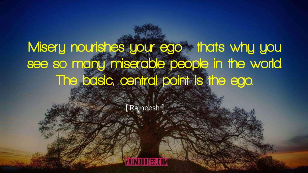 Miserable People quotes by Rajneesh