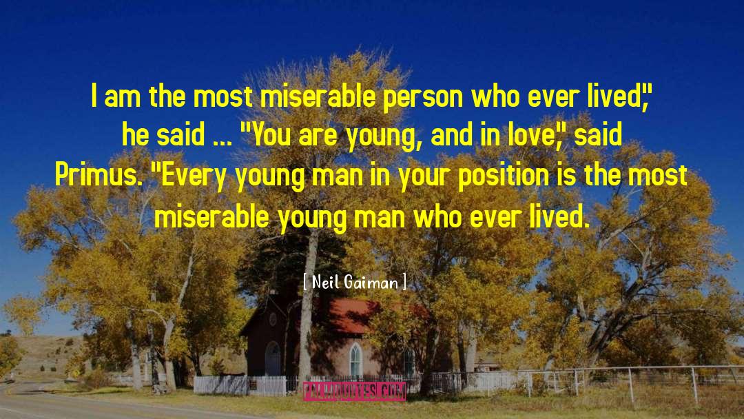 Miserable Person quotes by Neil Gaiman