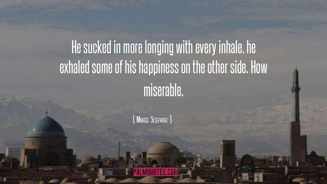 Miserable quotes by Maggie Stiefvater