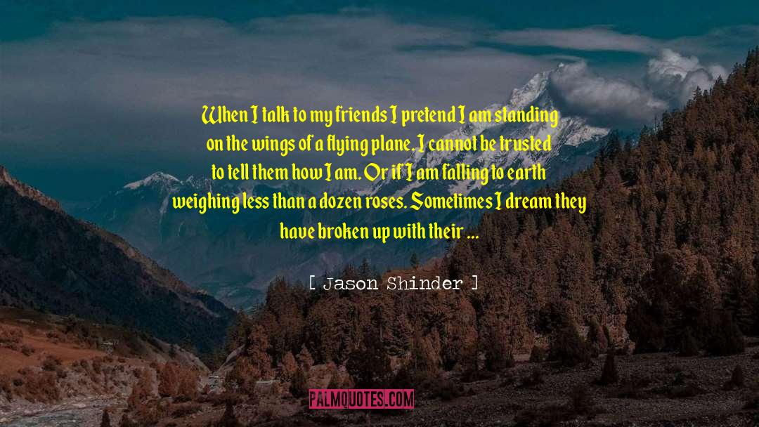 Miseries quotes by Jason Shinder