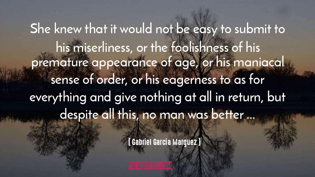 Miserliness quotes by Gabriel Garcia Marquez
