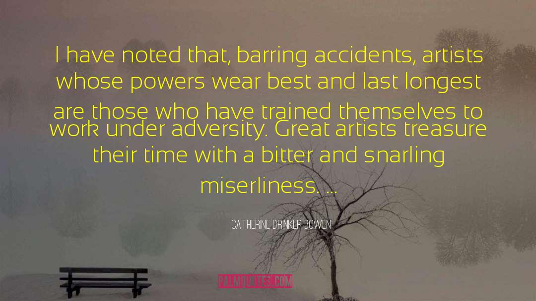 Miserliness quotes by Catherine Drinker Bowen