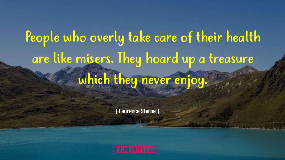 Misers quotes by Laurence Sterne