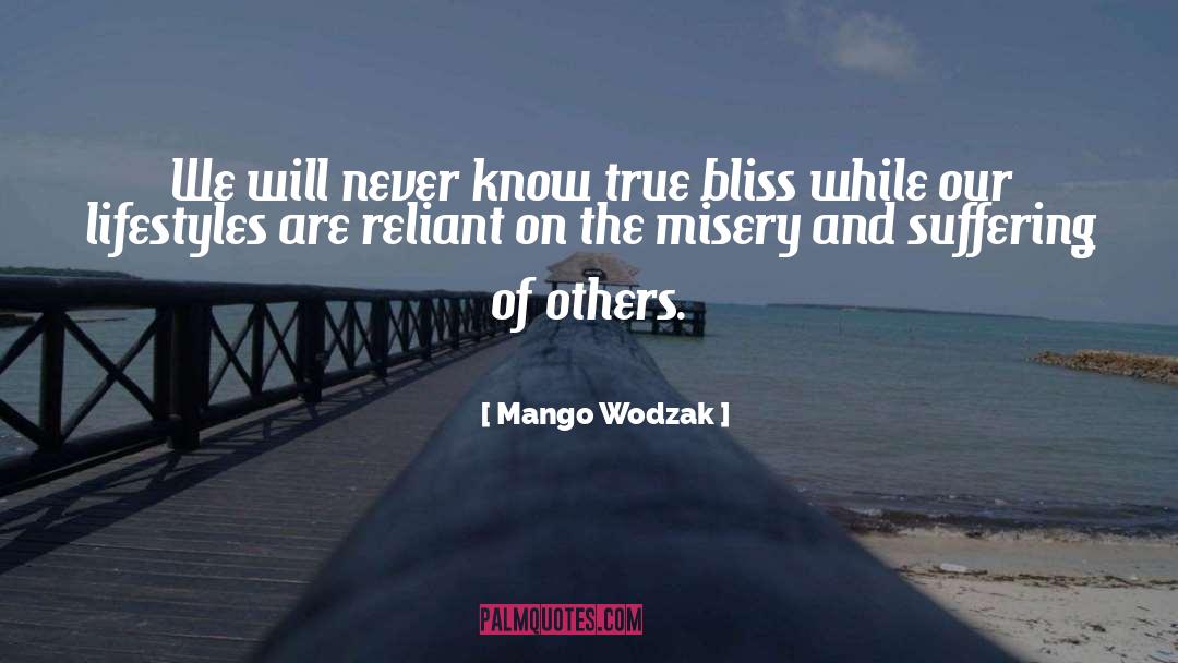Misery And Suffering quotes by Mango Wodzak