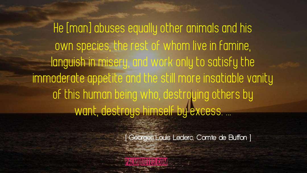 Misery And Suffering quotes by Georges-Louis Leclerc, Comte De Buffon