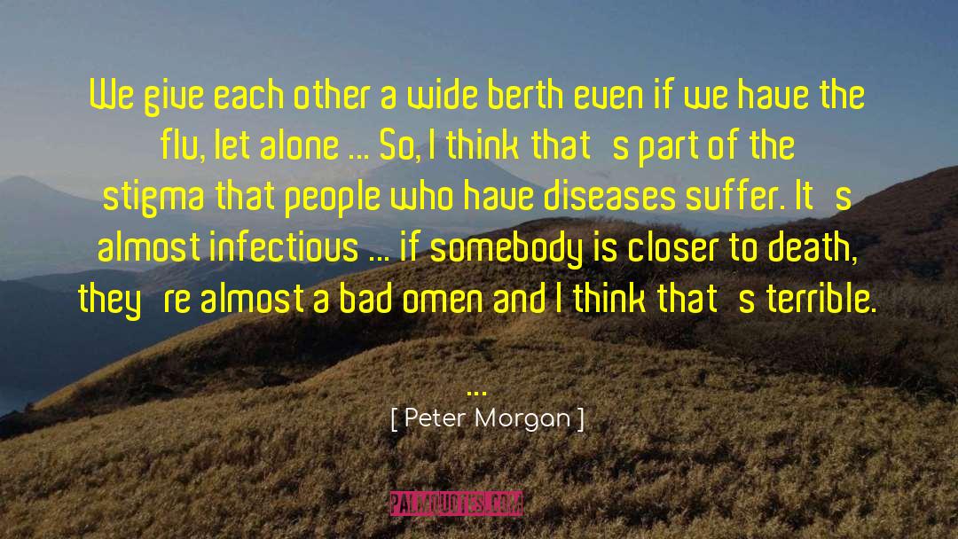 Misery And Suffering quotes by Peter Morgan