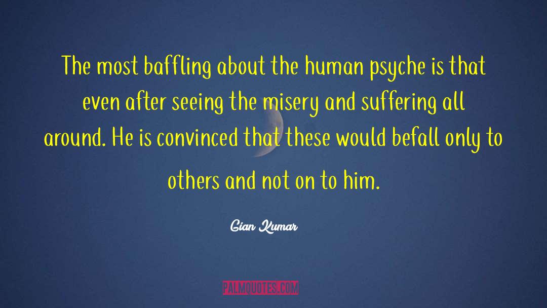 Misery And Suffering quotes by Gian Kumar
