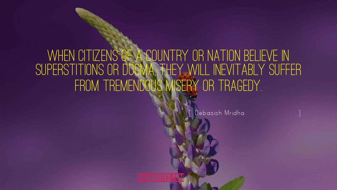 Misery And Tragedy quotes by Debasish Mridha