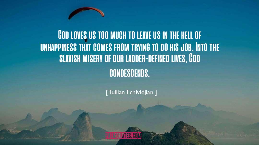 Misery Loves Company quotes by Tullian Tchividjian