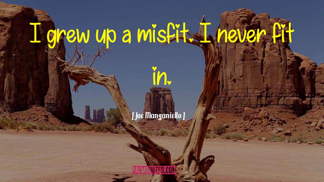 Misfit quotes by Joe Manganiello