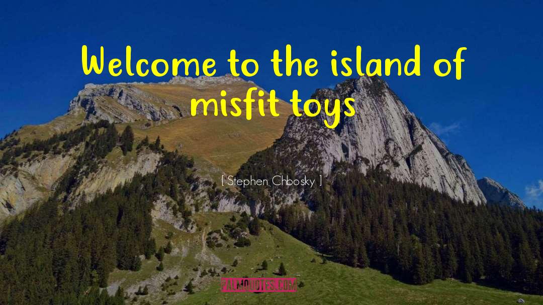 Misfit quotes by Stephen Chbosky