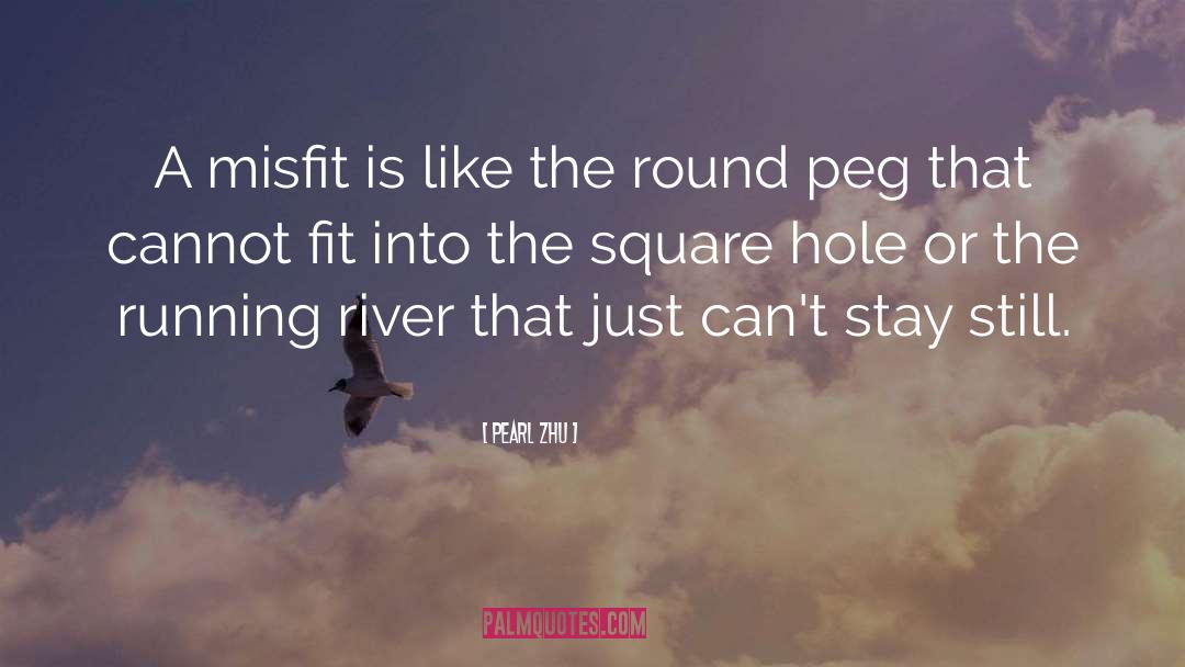 Misfit quotes by Pearl Zhu