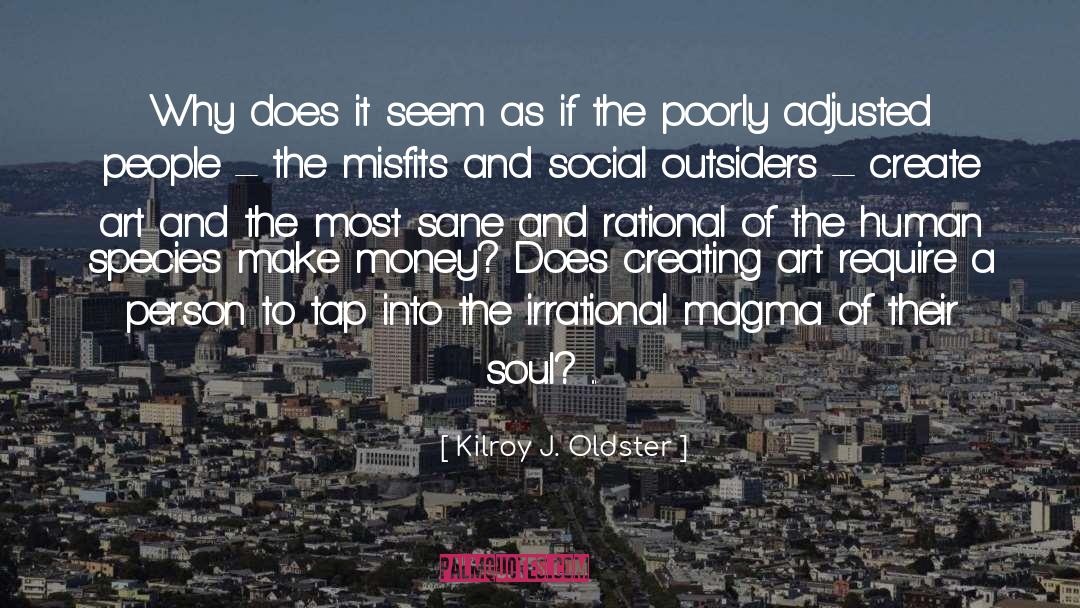 Misfits quotes by Kilroy J. Oldster