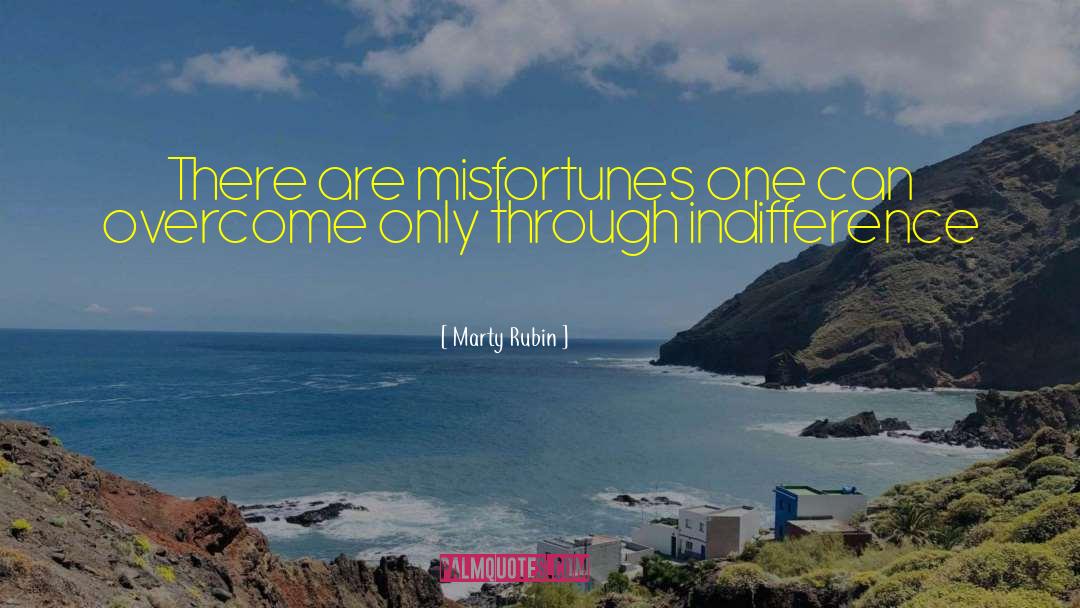 Misfortune Cookies quotes by Marty Rubin