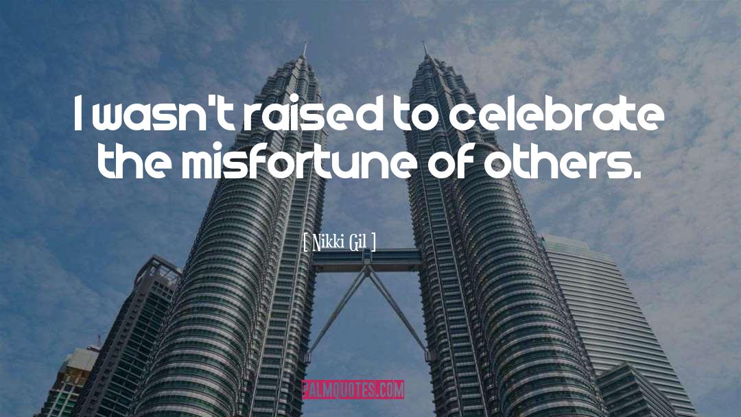 Misfortune quotes by Nikki Gil