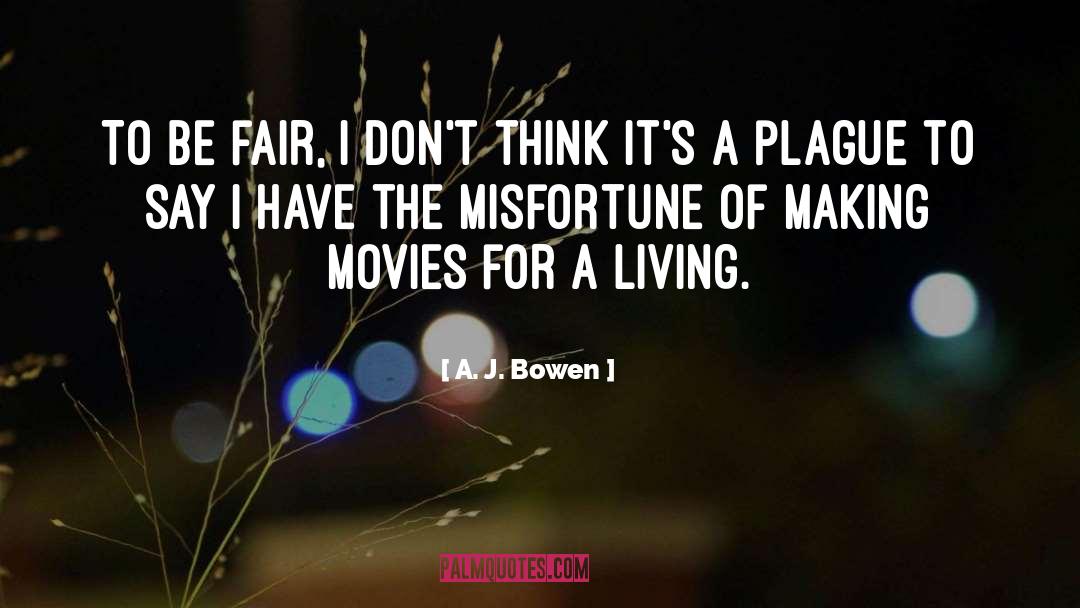 Misfortune quotes by A. J. Bowen