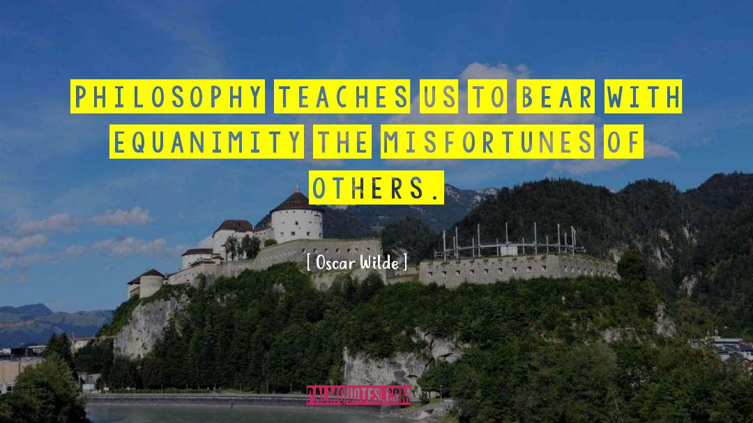 Misfortunes Of Others quotes by Oscar Wilde