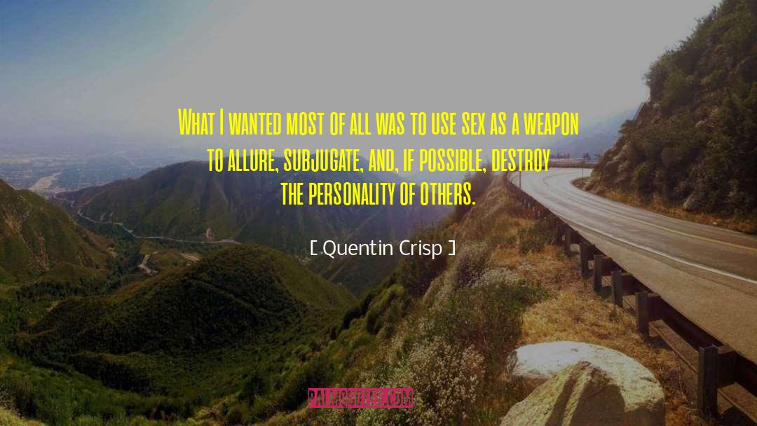 Misfortunes Of Others quotes by Quentin Crisp