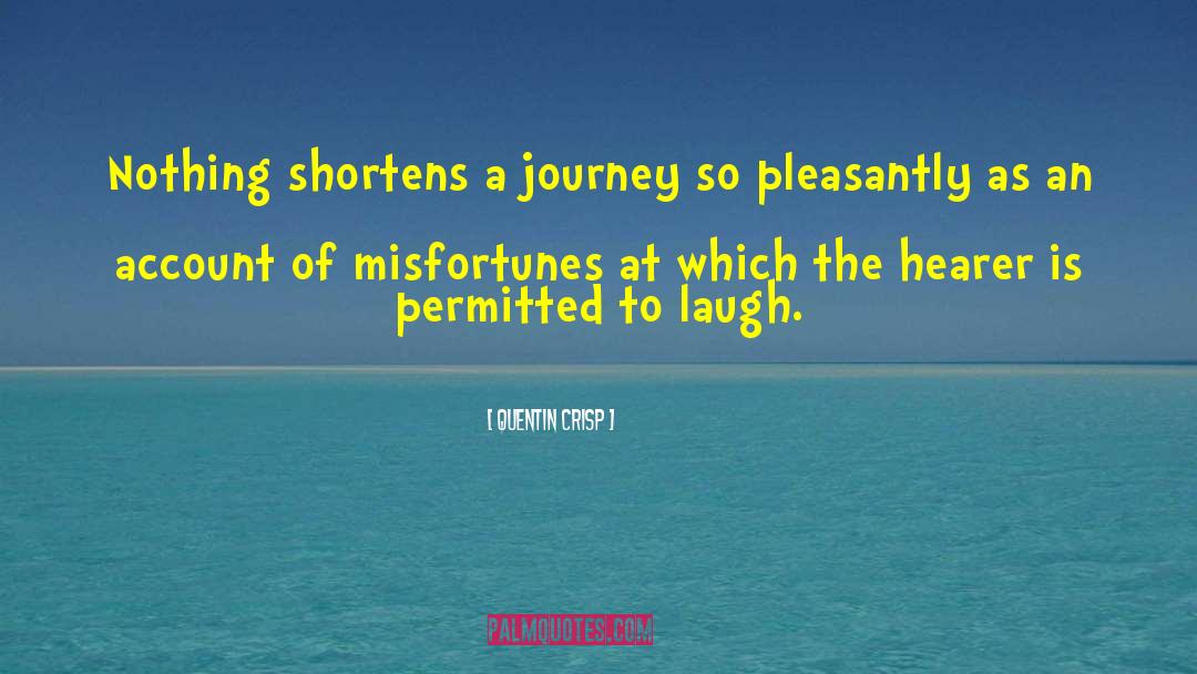 Misfortunes quotes by Quentin Crisp