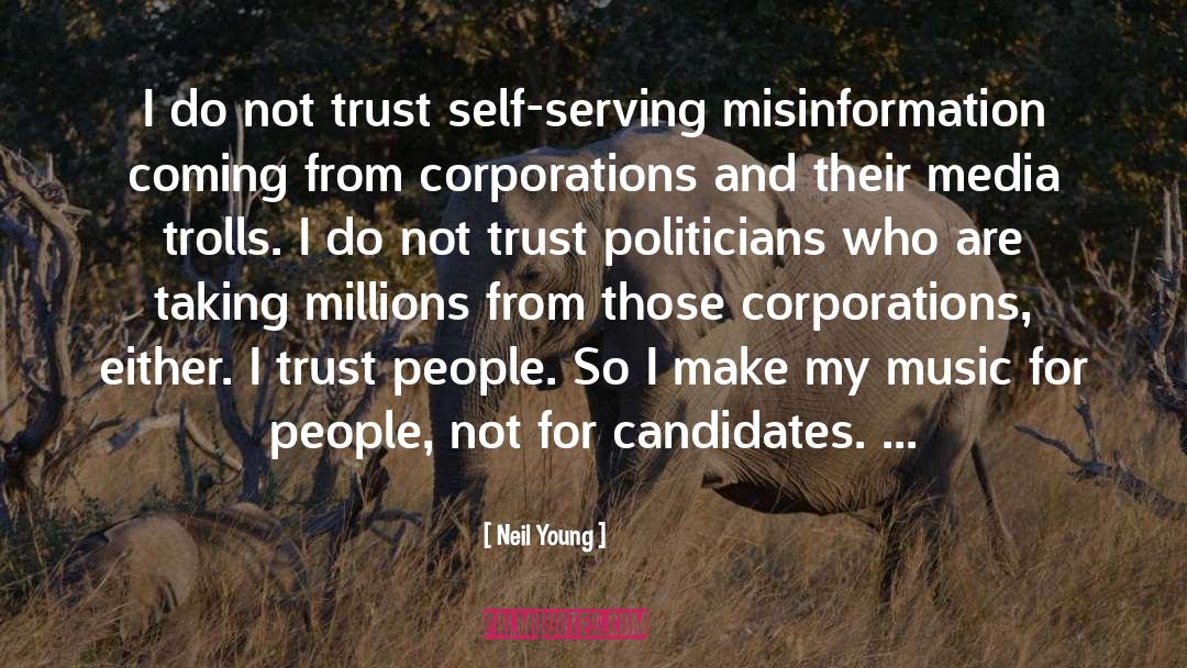 Misinformation quotes by Neil Young