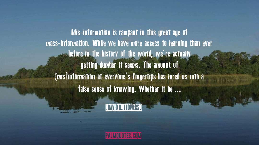 Misinformation quotes by David D. Flowers