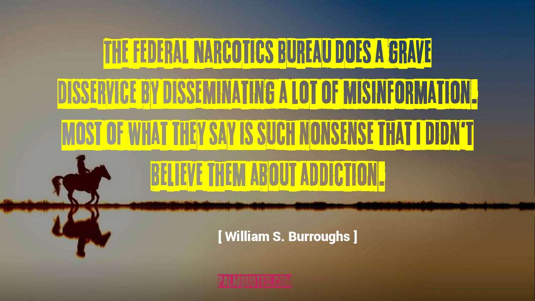 Misinformation quotes by William S. Burroughs