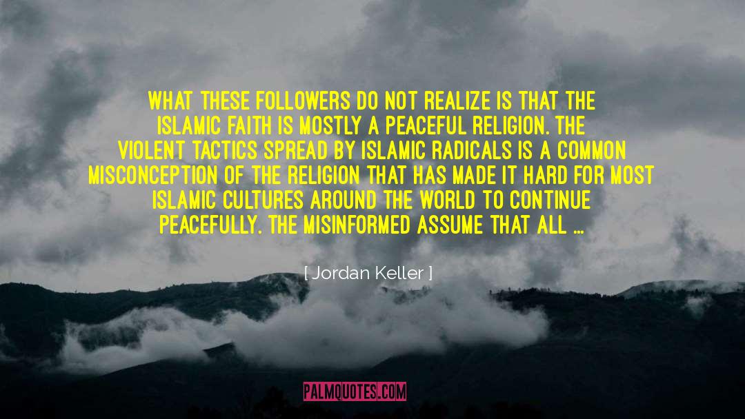 Misinformed quotes by Jordan Keller
