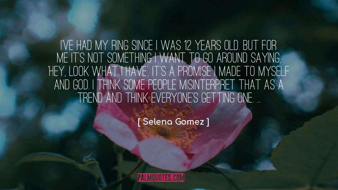 Misinterpret quotes by Selena Gomez