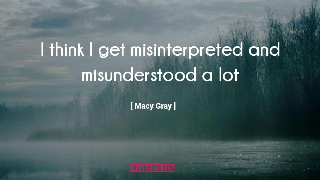 Misinterpreted quotes by Macy Gray